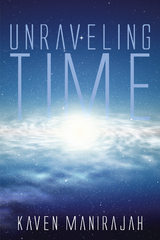 Unraveling Time - Kaven Manirajah