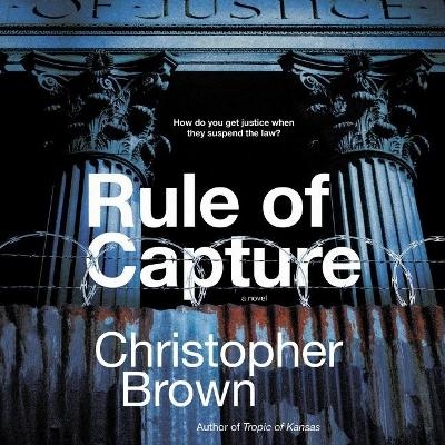 Rule of Capture - Christopher Brown