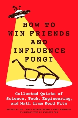 How to Win Friends and Influence Fungi - Matt Wasowski, Chris Balakrishnan