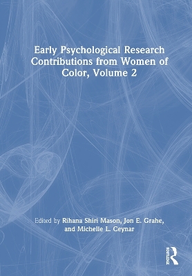 Early Psychological Research Contributions from Women of Color, Volume 2 - 