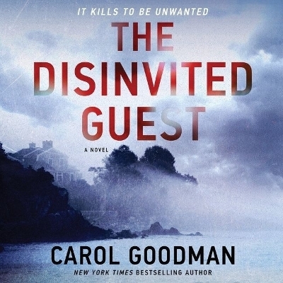 The Disinvited Guest - Carol Goodman