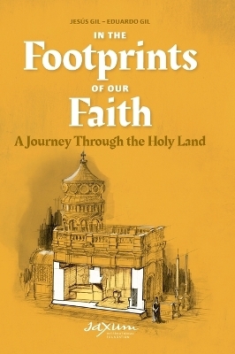 In the Footprints of Our Faith - Jesús Gil, Eduardo Gil