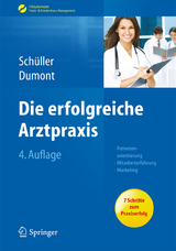 Die erfolgreiche Arztpraxis - Anne M. Schüller, Monika Dumont