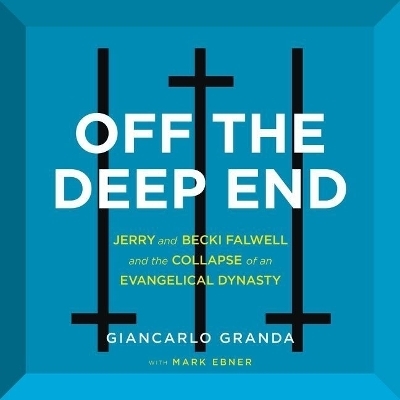 Off the Deep End - Giancarlo Granda, Mark Ebner