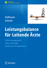 Leistungsbalance für Leitende Ärzte - Jens Hollmann, Angela Geissler