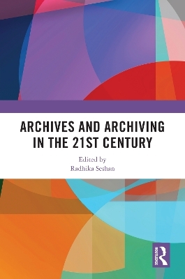 Archives and Archiving in the 21st Century - 