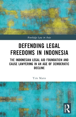 Defending Legal Freedoms in Indonesia - Tim Mann