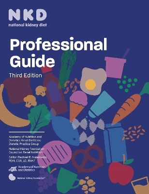 National Kidney Diet Professional Guide - National Kidney Foundation Council on Renal Nutrition,  Renal Dietitians Dietetic Practice Group