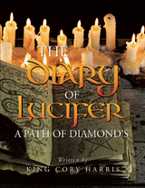 The Diary of Lucifer a Path of Diamond's' - King Cory Harris