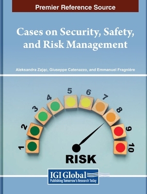 Cases on Security, Safety, and Risk Management - 