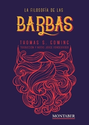 La filosofía de las barbas - Thomas S Gowing