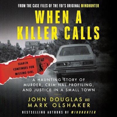 When a Killer Calls - Mark Olshaker, John E Douglas