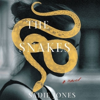 The Snakes Lib/E - Sadie Jones