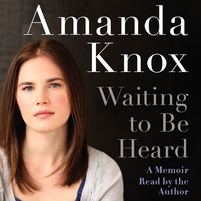 Waiting to Be Heard - Amanda Knox