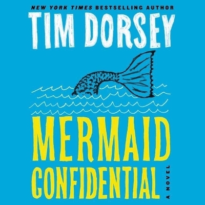 Mermaid Confidential - Tim Dorsey