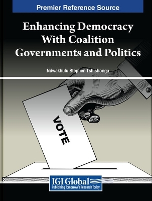 Enhancing Democracy With Coalition Governments and Politics - 