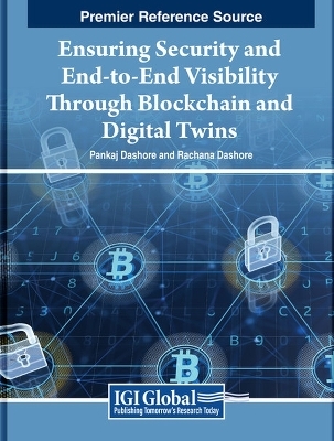 Ensuring Security and End-to-End Visibility Through Blockchain and Digital Twins - 