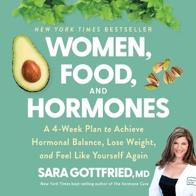 Women, Food, and Hormones - Sara Gottfried