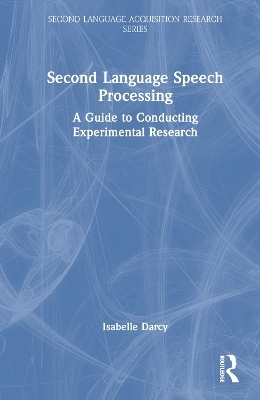 Second Language Speech Processing - Isabelle Darcy