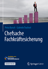 Chefsache Fachkräftesicherung - Petra Barsch, Gabriele Trachsel