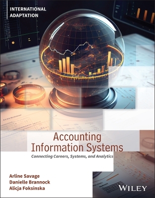 Accounting Information Systems - Arline A. Savage, Danielle Brannock, Alicja Foksinska