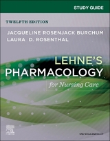 Study Guide for Lehne's Pharmacology for Nursing Care - Burchum, Jacqueline Rosenjack; Rosenthal, Laura D.