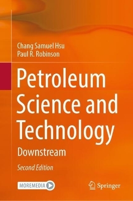 Petroleum Science and Technology - Chang Samuel Hsu, Paul R. Robinson