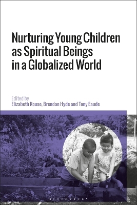 Nurturing Young Children as Spiritual Beings in a Globalized World - 