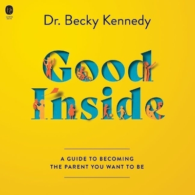 Good Inside - Becky Kennedy