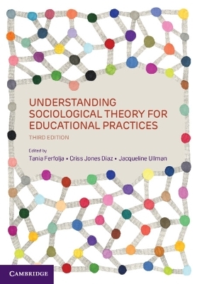 Understanding Sociological Theory for Educational Practices - 