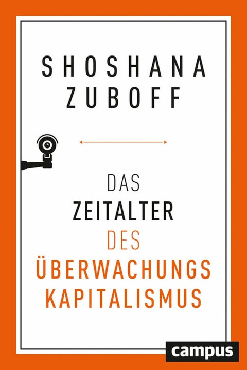 Das Zeitalter des Überwachungskapitalismus -  Shoshana Zuboff