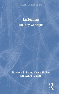 Listening - Elizabeth S. Parks, Meara H. Faw, Laura R. Lane