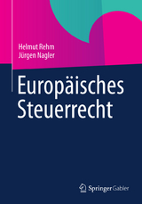 Europäisches Steuerrecht - Helmut Rehm, Jürgen Nagler