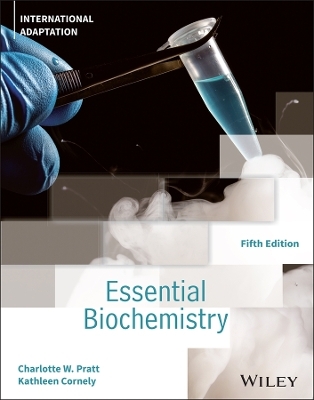 Essential Biochemistry, International Adaptation - Charlotte W. Pratt, Kathleen Cornely