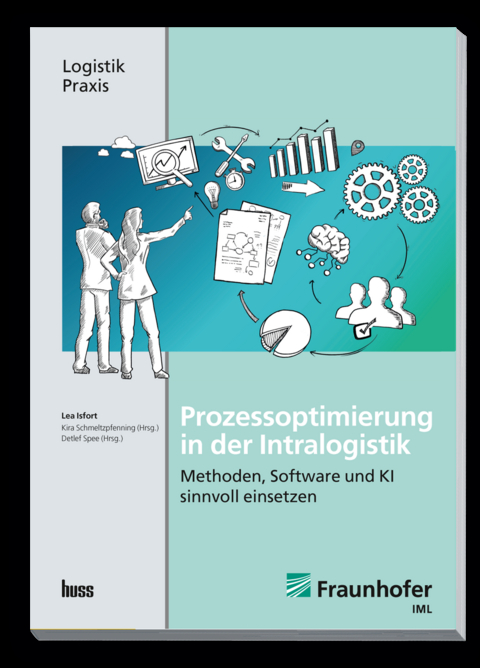 Prozessoptimierung in der Intralogistik - Lea Isfort, Kira Schmeltzpfenning, Detlef Spee