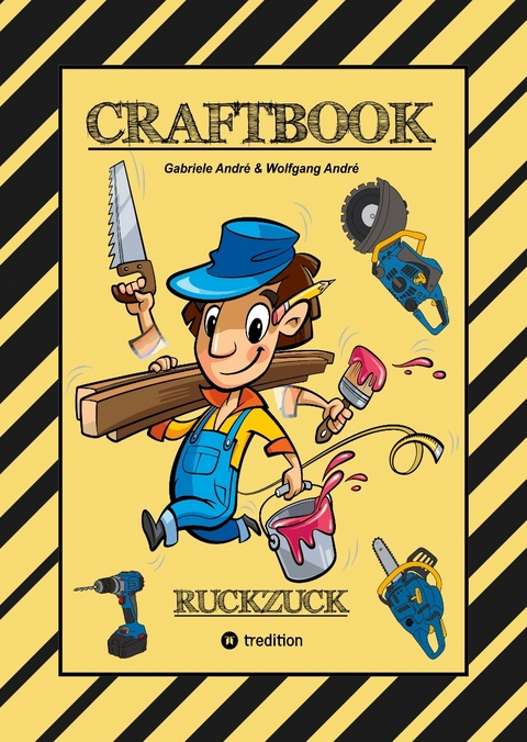 CRAFTBOOK - BAUMASCHINEN MOTIVE - GÄRTNER - HÄUSER - WERKZEUG - HANDWERKER - TOLLE RÄTSEL - LUSTIGE AUFGABEN - Gabriele André, Wolfgang André