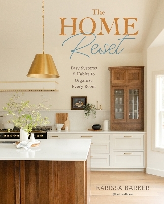 The Home Reset - Karissa Barker