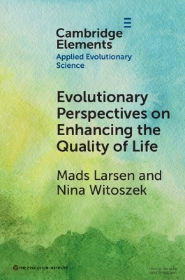 Evolutionary Perspectives on Enhancing Quality of Life - Mads Larsen, Nina Witoszek