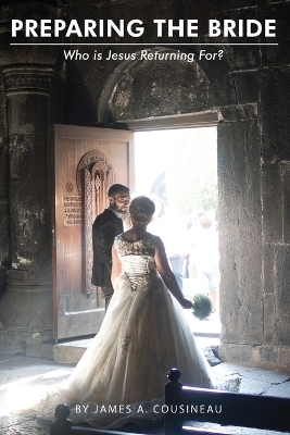 Preparing the Bride - James A Cousineau