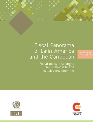 Fiscal panorama of Latin America and the Caribbean 2022 -  United Nations: Economic Commission for Latin America and the Caribbean