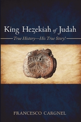 King Hezekiah of Judah - Francesco Cargnel