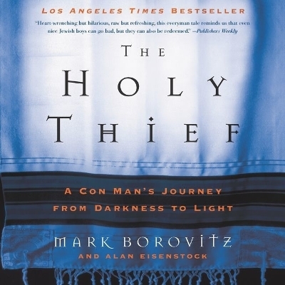 The Holy Thief Lib/E - Mark Borovitz, Alan Eisenstock