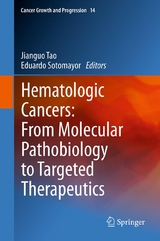 Hematologic Cancers: From Molecular Pathobiology to Targeted Therapeutics - 