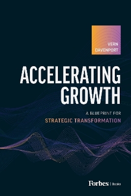 Accelerating Growth - Vern Davenport