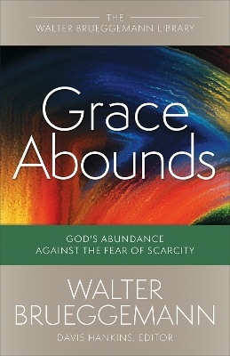 Grace Abounds - Walter Brueggemann