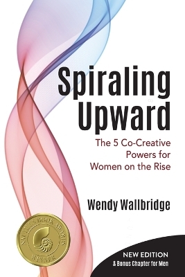 Spiraling Upward - Wendy Wallbridge