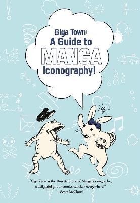 Giga Town: The Guide to Manga Iconography - Fumiyo Kouno