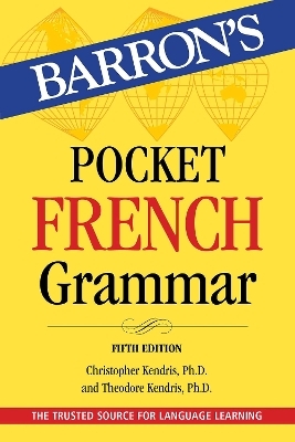 Pocket French Grammar,Fifth Edition - Christopher Kendris, Theodore Kendris