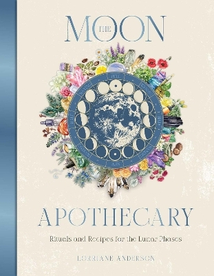 The Moon Apothecary - Lorriane Anderson