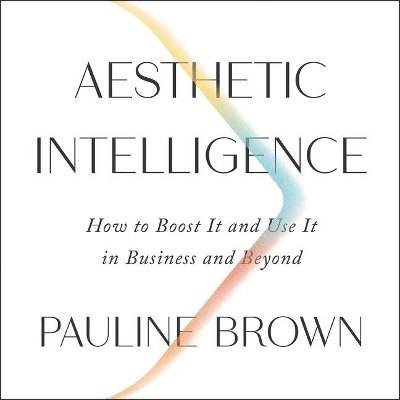 Aesthetic Intelligence - Pauline Brown